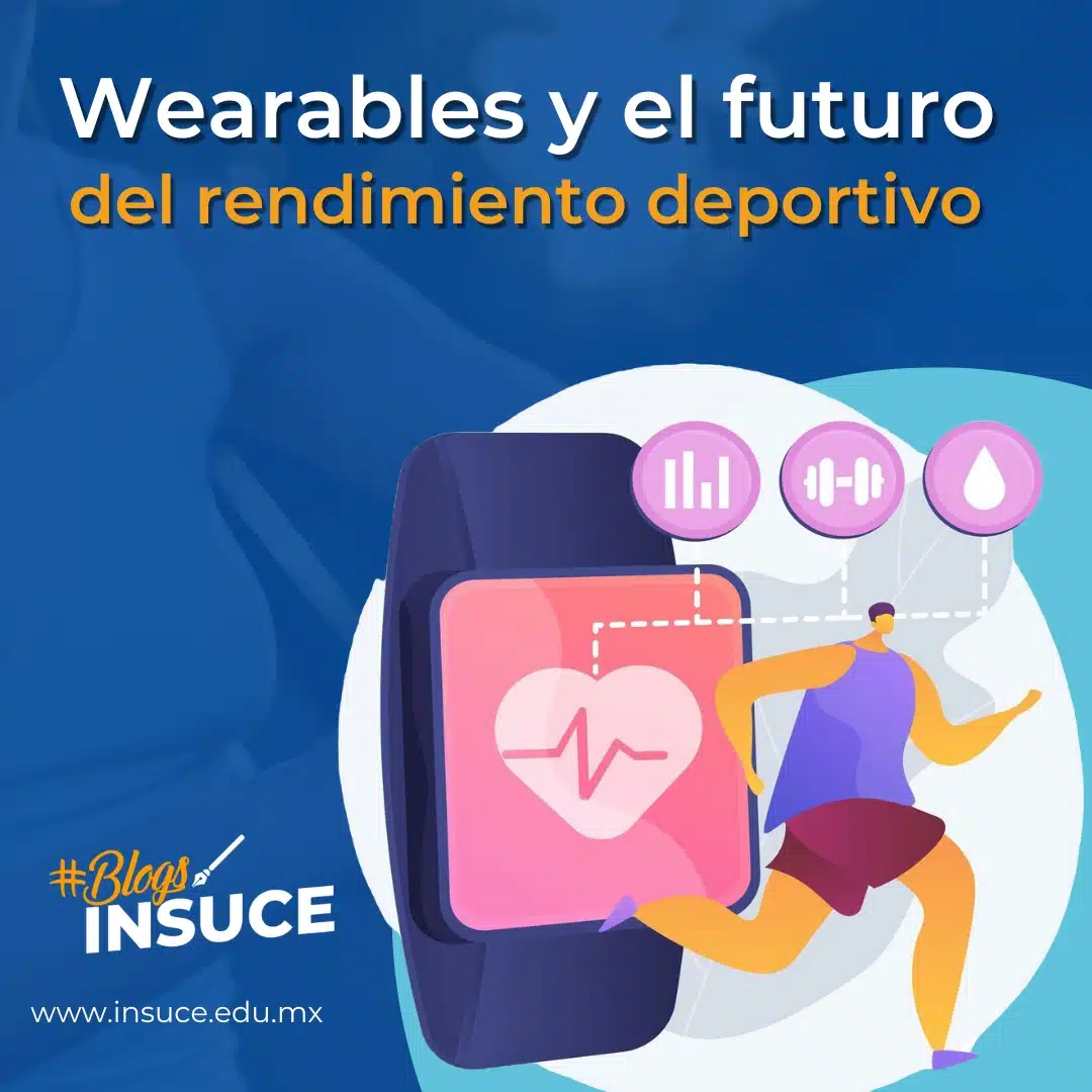 INSUCE - Wearables y el futuro del rendimiento deportivo