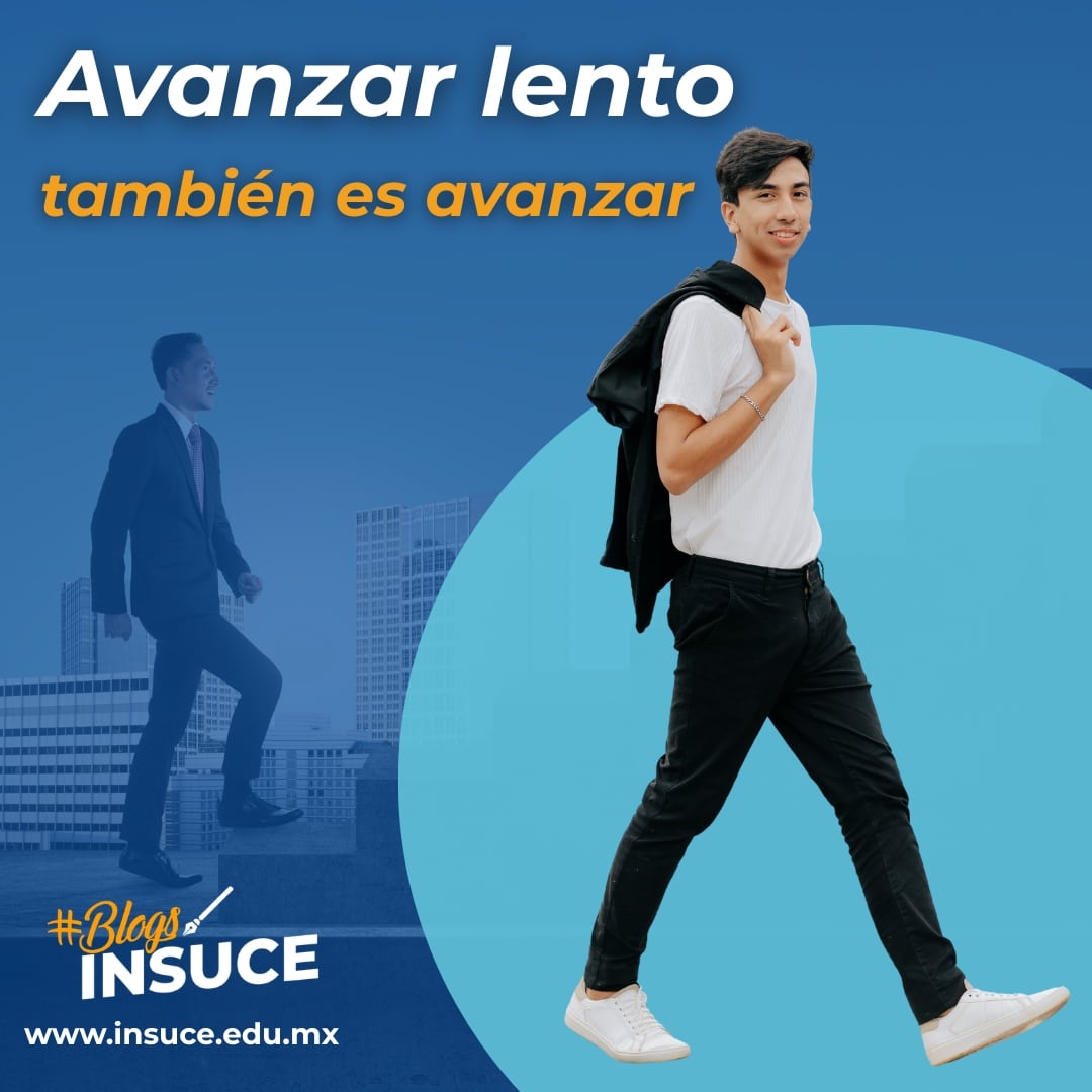 Avanzar lento también es avanzar