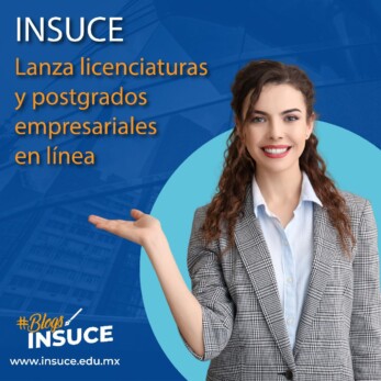 INSUCE - Lanza licenciaturas y posgrados empresariales en línea